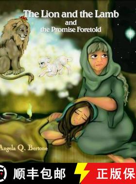 预订 The Lion and the Lamb and the Promise Foretold [9780615779454]