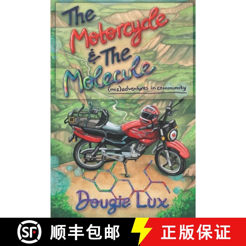 【3-4周达】The Motorcycle & The Molecule: (mis)adventures in community [9780578650562]