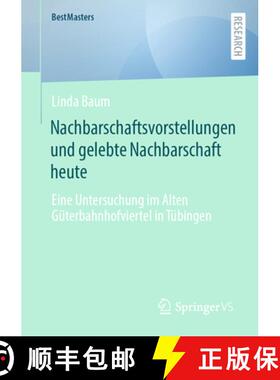 【3-4周达】Nachbarschaftsvorstellungen und gelebte Nachbarschaft heute : Eine Untersuchung im Alten G... [9783658417741]