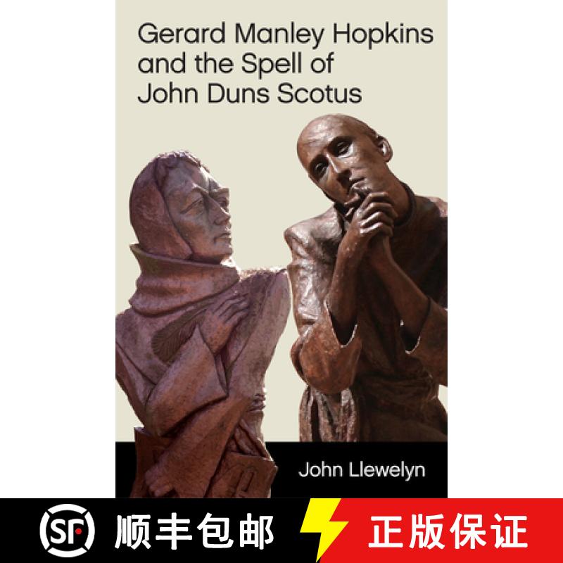 【2-3周达】Gerard Manley Hopkins and the Spell of John Duns Scotus [9781474464604]