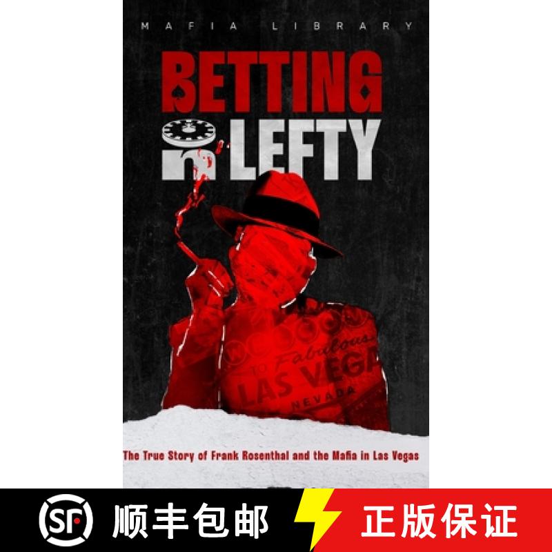 【3-4周达】Betting On Lefty: The True Story of Frank Rosenthal and Mafia in Las Vegas [9781917077262]