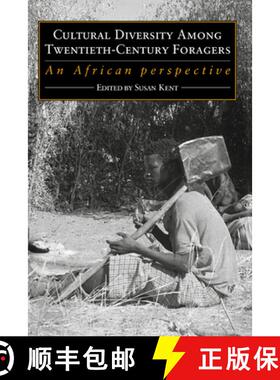 【3-4周达】Cultural Diversity Among Twentieth-Century Foragers: An African Perspective [9780521026000]