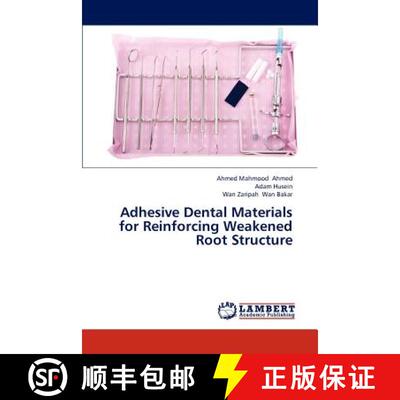 预订 Adhesive Dental Materials for Reinforcing Weakened Root Structure [9783659309557]