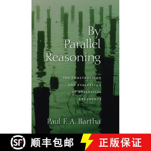 【3-4周达】精装 By Parallel Reasoning: The Construction and Evaluation of Analogical Arguments [9780195325539]