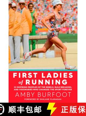 【3-4周达】First Ladies of Running: 22 Inspiring Profiles of the Rebels, Rule Breakers, and Visionari... [9781609615642]