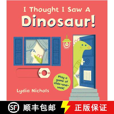 【3-4周达】I Thought I Saw a Dinosaur!: (Interactive Slide-and-Seek Board Book with Sturdy Sliders fo... [9780763699451]