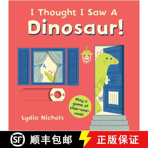 【3-4周达】I Thought I Saw a Dinosaur!: (Interactive Slide-and-Seek Board Book with Sturdy Sliders fo... [9780763699451]
