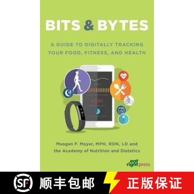 【3-4周达】Bits & Bytes: A Guide to Digitally Tracking Your Food, Fitness, and Health [9780880914925]