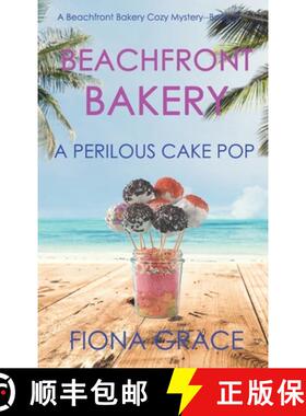 预订 Beachfront Bakery: A Perilous Cake Pop (A Beachfront Bakery Cozy Mystery-Book 3) [9781094391298]