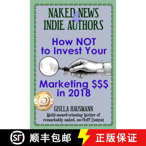 【3-4周达】Naked News for Indie Authors How NOT to Invest Your Marketing $$$ [9780986403460]