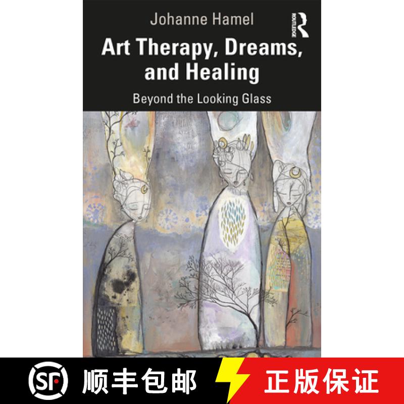 【3-4周达】Art Therapy, Dreams, and Healing : Beyond the Looking Glass [9780367460440]