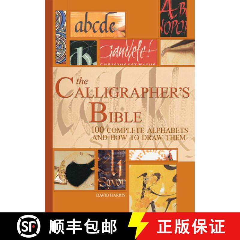 预订 The Calligrapher's Bible: 100 Complete Alphabets and How to Draw Them [9780764156151]