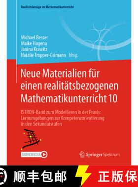【3-4周达】Neue Materialien für einen realitätsbezogenen Mathematikunterricht 10: ISTRON-Band zum M... [9783662699881]