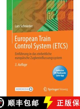 现货 European Train Control System (ETCS) : Einführung in das einheitliche europäische Zugbeeinflus... [9783662660546]