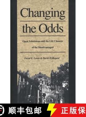 【3-4周达】Changing the Odds: Open Admissions and the Life Chances of the Disadvantaged [9780300063288]