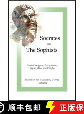 【3-4周达】Socrates and the Sophists: Plato's Protagoras, Euthydemus, Hippias and Cratylus [9781585103621]