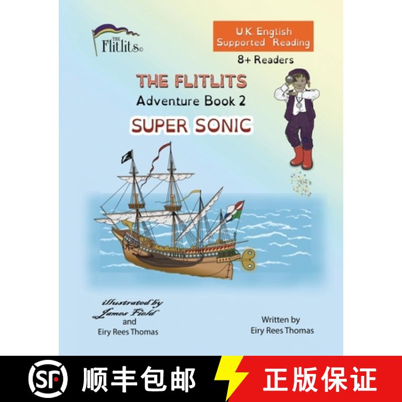 【3-4周达】THE FLITLITS, Adventure Book 2, SUPER SONIC, 8+Readers, U.K. English, Supported Reading: R... [9781916778054]
