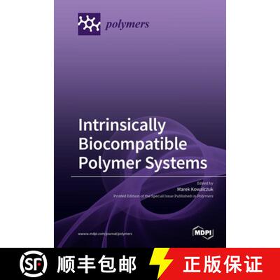 【3-4周达】Intrinsically Biocompatible Polymer Systems [9783039284207]