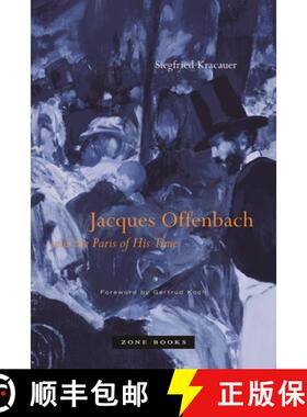 【3-4周达】Jacques Offenbach and the Paris of his Time [9781890951313]