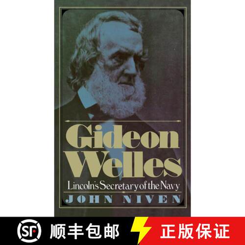 【3-4周达】精装 Gideon Welles: Lincoln's Secretary of the Navy [9780195016932]