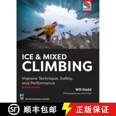 【3-4周达】Ice & Mixed Climbing, 2nd Edition: Improve Technique, Safety, and Performance [9781680511260]