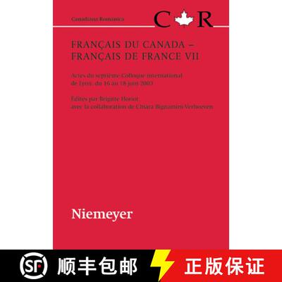 【3-4周达】Francais du Canada - Francais de France VII: Actes Du Septieme Colloque International de L... [9783484560222]