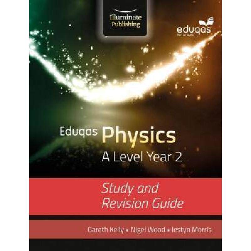 预订 eduqas physics for a level year 2: s. [9781908682734]