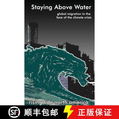 【3-4周达】Staying Above Water. Global migration in the face of the climate crisis [9780359566426]