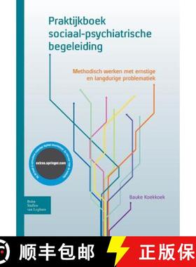【3-4周达】Praktijkboek Sociaal-Psychiatrische Begeleiding : Methodisch Werken Met Ernstige En Langdu... [9789031390533]