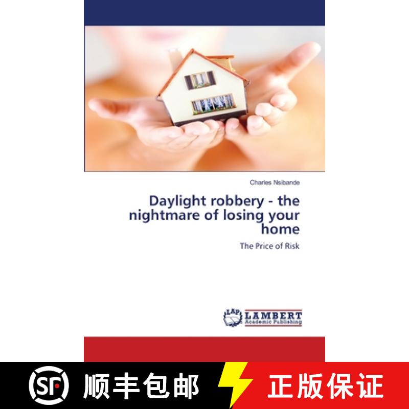 预订 Daylight robbery - the nightmare of losing your home [9783659113413]