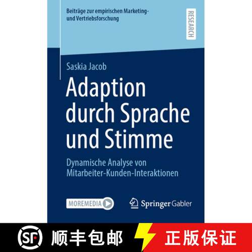 【3-4周达】Adaption durch Sprache und Stimme: Dynamische Analyse von Mitarbeiter-Kunden-Interaktionen [9783658502195]