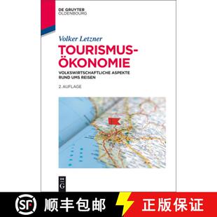 【3-4周达】精装 Tourismusökonomie – Volkswirtschaftliche Aspekte rund ums Reisen [9783110369915]