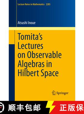 【3-4周达】Tomita's Lectures on Observable Algebras in Hilbert Space (1st ed. 2021) (1st ed. 2021) [9783030688929]