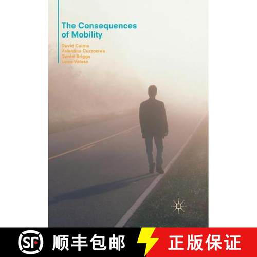【3-4周达】The Consequences of Mobility : Reflexivity, Social Inequality and the Reproduction of Prec... [9783319835754]