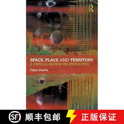 【3-4周达】Space, Place and Territory: A Critical Review on Spatialities [9781472483799]