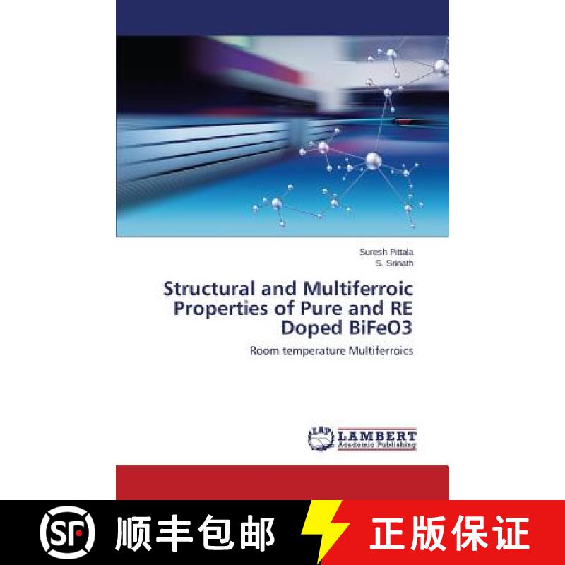 预订 Structural and Multiferroic Properties of Pure and Re Doped Bifeo3 [9783659122408]