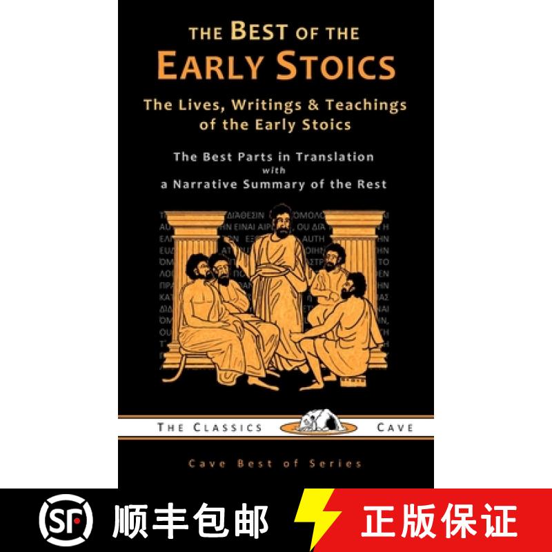 【2-3周达】The Best of the Early Stoics: The Lives, Writings & Teachings of the Early Stoics [9781943915361]