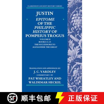 【3-4周达】精装 Justin: Epitome of the Philippic History of Pompeius Trogus: Volume II: Books 13-15: ... [9780199277599]