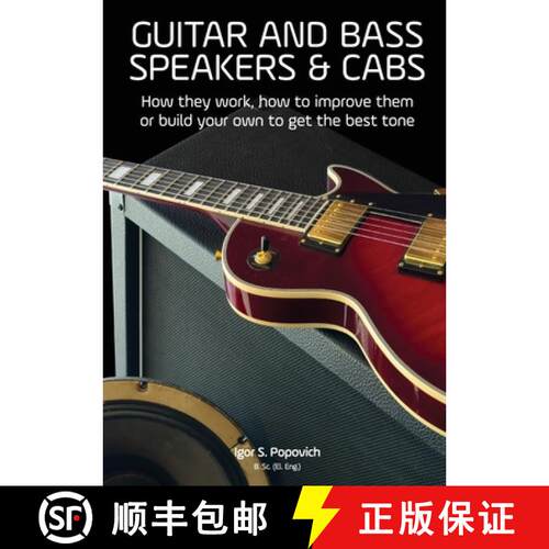 【3-4周达】Guitar and Bass Speakers & Cabs: How they work, how to improve them, or build your own to ... [9780648298229]