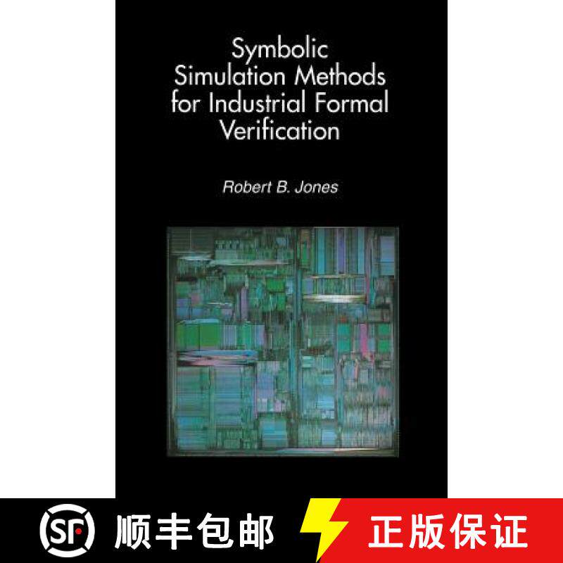【3-4周达】Symbolic Simulation Methods for Industrial Formal Verification [9781461353959]