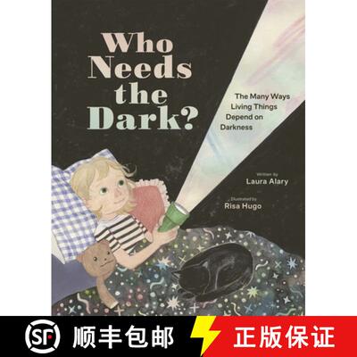 【3-4周达】Who Needs the Dark?: The Many Ways Living Things Depend on Darkness [9781771475570]