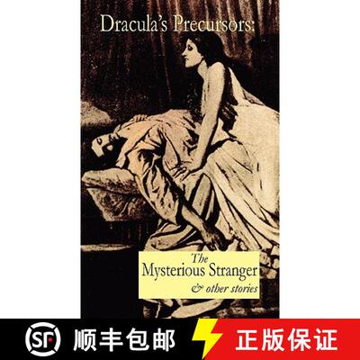 【3-4周达】Dracula's Precursors: The Mysterious Stranger & Other Stories [9781874400493]