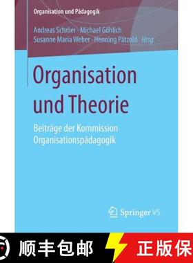 【3-4周达】Organisation und Theorie : Beiträge der Kommission Organisationspädagogik (1. Aufl. 2016) [9783658100858]