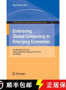【3-4周达】Embracing Global Computing in Emerging Economies : First Workshop, EGC 2015, Almaty, Kazak... [9783319250427]