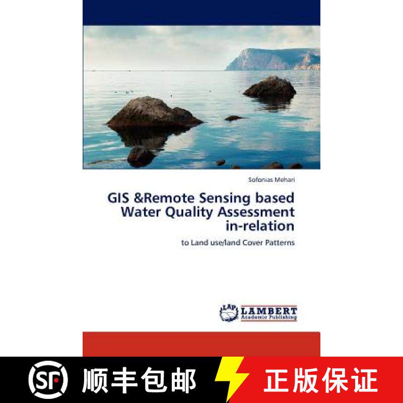 预订 GIS &Remote Sensing based Water Quality Assessment in-relation [9783843301886]