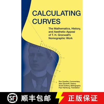 【3-4周达】Calculating Curves: The Mathematics, History, and Aesthetic Appeal of T. H. Gronwall's Nom... [9780983700432]