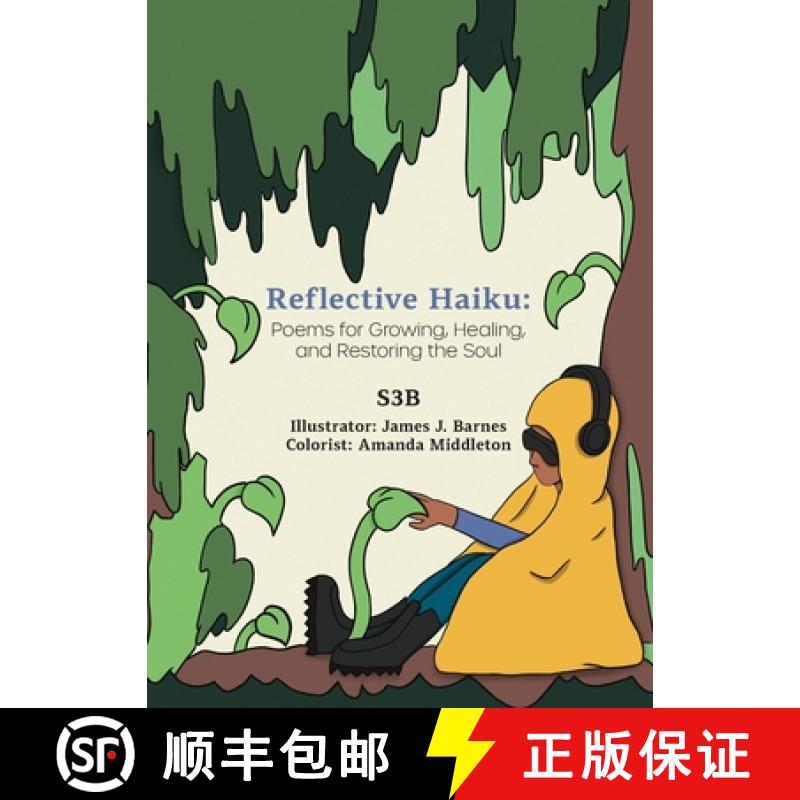 【3-4周达】Reflective Haiku: Poems for Growing, Healing, and Restoring the Soul [9781952099045]