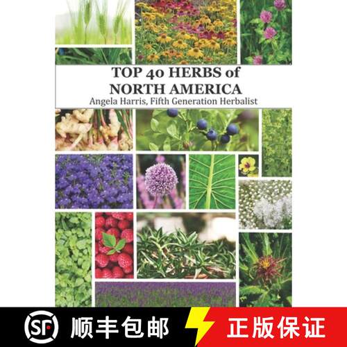 【3-4周达】The Top 40 Herbs of North America: Natural remedies from Mexico, the United States, and Ca... [9798989016372]