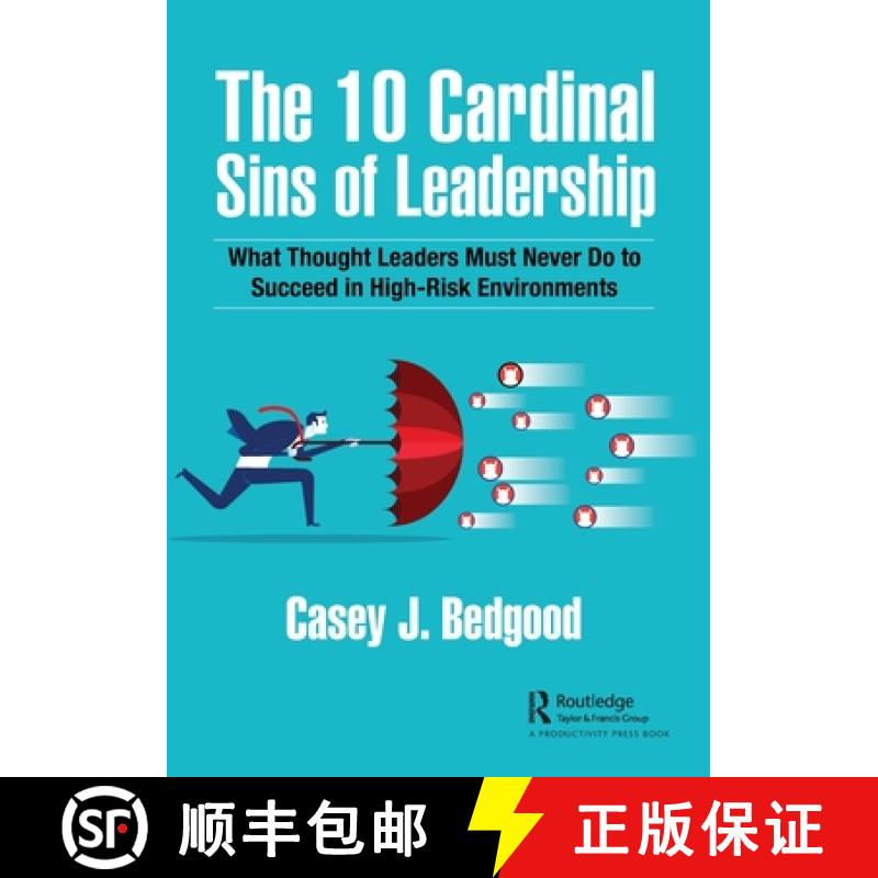 【3-4周达】The 10 Cardinal Sins of Leadership: What Thought Leaders Must Never Do to Succeed in High-... [9781032213460]
