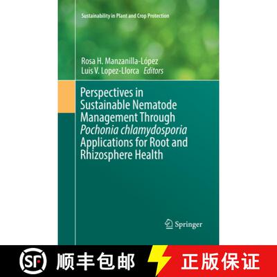 【3-4周达】Perspectives in Sustainable Nematode Management Through Pochonia chlamydosporia Applicatio... [9783319865744]
